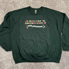 Load image into Gallery viewer, We Can Leave The Christmas Lights Up Til January Sweatshirti

