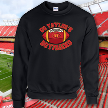 Load image into Gallery viewer, Go Taylor&#39;s Boyfriend Sweatshirt
