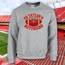 Load image into Gallery viewer, Go Taylor&#39;s Boyfriend Sweatshirt
