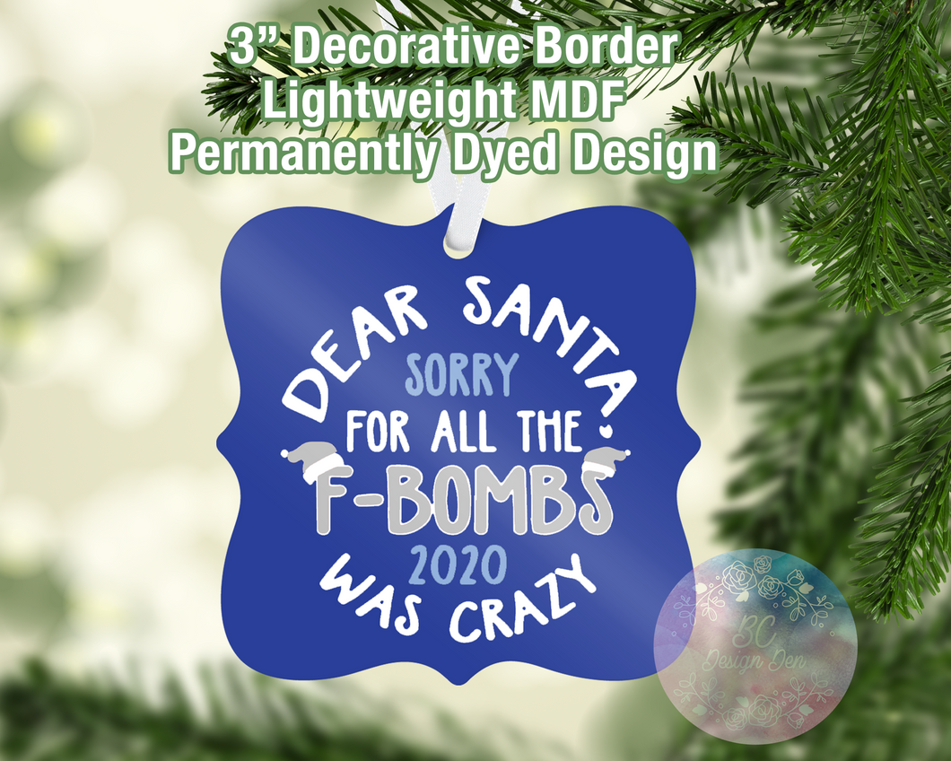 Dear Santa - Sorry for F-Bombs 2020 Blue Ornament